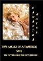 Two Halves of a A Vampires Soul