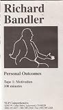 Richard Bandler: Personal Outcomes - Motivation, Resolving