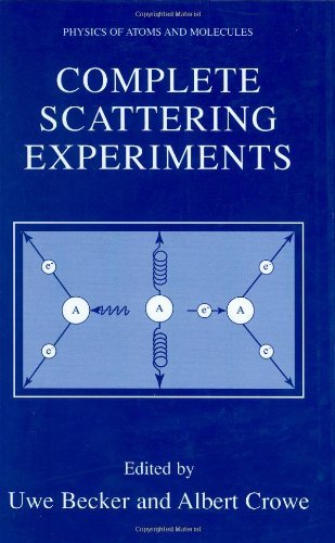 Complete Scattering Experiments (Physics of Atoms and Molecules) On Sale