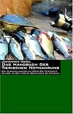 Das Handbuch der tierischen Notnahrung - Ein Survivalhandbuch &uuml;ber die Fertigkeit autark in der Natur &uuml;berleben zu k&ouml;nnen - Johannes Vogel