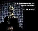 Zen mischief photographs : images from a space-time warp