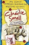 Los Temerarios Forajidos de Destino = The Daredevil Desperados of Destiny (Inauditas Aventuras de Charlie Small)