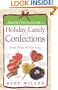 A Baker's Field Guide to Holiday Candy & Confections: Sweet Treats All Year Long (Baker's FG)