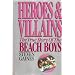 Heroes And Villians - The True Story of the Beach Boys