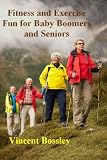 Fitness and Exercise Fun for Baby Boomers and Seniors