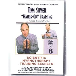 SCIENTIFIC HYPNOTHERAPY TRAINING SECRETS - (8-DVDs)HYPNOTHERAPY HOME STUDY TRAINING COURSE -WITH TOM SILVER INTERNATIONAL MASTER TRAINER -FOUNDER OF TOM SILVER INSTITUTE OF HYPNOSIS
