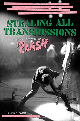 stealing all transmissions a secret history of the clash