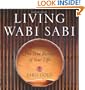 Living Wabi Sabi: The True Beauty of Your Life