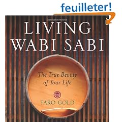 Living Wabi Sabi: The True Beauty of Your Life