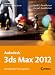 Autodesk 3ds Max 2012. Das offizielle Trainingsbuch bei amazon kaufen