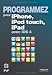 Programmez pour iPhone, iPod Touch, iPad avec IOS 4