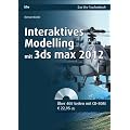 Interaktives Modelling mit 3ds max 2012 (bhv Taschenbuch)