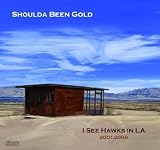 Shoulda Been Gold: 2001-2009