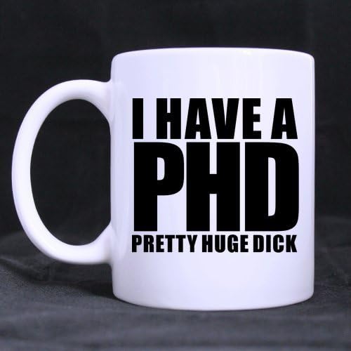 Funny Mature Doctor Coffee Mug - Awesome I Have A PHD Pretty Huge Dick Dirty Joke Rude Coffee Mug or Tea Cup - 11 ounces by Doctor Mug