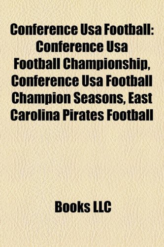 Conference Usa Football: Conference Usa Football Championship, Conference Usa Football Champion Seasons, East Carolina Pirates Football