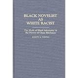 black novelist as white racist the myth of black inferiority in the novels of oscar micheaux contributions in