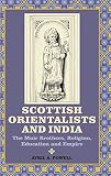Scottish orientalists and India : the Muir brothers, religion, education and empire