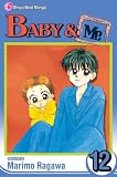 Baby & Me, Vol. 12 (Baby and Me (Graphic Novels)) Baby & Me, Vol. 12 (Baby and Me (Graphic Novels))