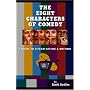 The Eight Characters of Comedy: A Guide to Sitcom Acting And Writing