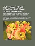 Australian rules footballers from South Australia: Gavin Wanganeen, Clem Hill, Warren Tredrea, Tom Harley, George Giffen, Nathan Buckley