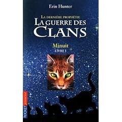 La guerre des clans : La derni�re proph�tie, tome 1 : Minuit