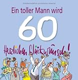 Produkt-Bild: Ein toller Mann wird 60. Herzlichen Gl&uuml;ckwunsch!