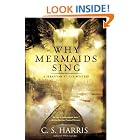 Why Mermaids Sing: A Sebastian St. Cyr Mystery (Sebastian St.... by C.S. Harris