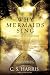 Why Mermaids Sing: A...