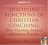 Discipling Functions Of Christian Coaching