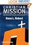 Christian Mission: How Christianity Became a World Religion (Blackwell Brief Histories of Religion)