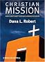 Christian Mission: How Christianity Became a World Religion (Blackwell Brief Histories of Religion)