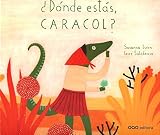 ¿Dónde estás, Caracol? / Where are you, snail? (Spanish Edition)