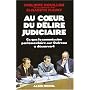 Au coeur du délire judiciaire : Ce que la commission parlementaire sur Outreau a découvert