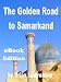 The Golden Road to Samarkand (Silk Road Travel Series) by Brian Lawrenson