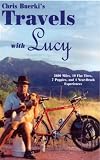 Travels with Lucy : 3600 miles, 19 flat tires, 7 puppies, and 4 near-death experiences