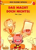 Produkt-Bild: Der kleine Spirou, Carlsen Comics, Bd.6, Das macht doch nichts!