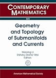 Geometry and topology of submanifolds and currents : 2013 Midwest Geometry Conference (MGC XIX), October 19, 2013, Oklahoma State University, Stillwater, OK : 2012 Midwest Geometry Conference (MGC XVI