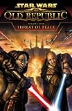 Star Wars: The Old Republic Volume 1 - Threat of Peace Star Wars: The Old Republic Volume 1 - Threat of Peace