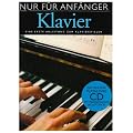 Nur F�r Anf�nger Klavier: Eine erste Anleitung zum Klavierspielen. Inklusive einer Playalong CD