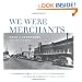 We Were Merchants: The Sternberg Family and the Story of Goudchaux's and Maison Blanche Department Stores