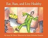 Eat, Run and Live Healthy (Caring For Me)