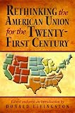 Rethinking the American Union for the Twenty-First Century