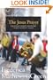 The Jesus Prayer: The Ancient Desert Prayer that Tunes the Heart to God