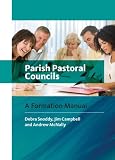 Parish Pastoral Councils: A Formation Manual