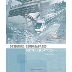Designing Geodatabases for Transportation