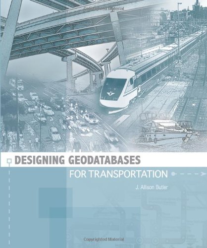 Designing Geodatabases for Transportation 158948164X pdf