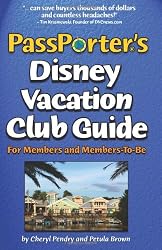 PassPorter'sDisneyVacationClubGuide:ForMembersandMembers-to-Be
