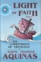 Light of Faith: The Compendium of Theology (Aquinas)
