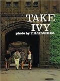 {TAKE IVY BY Ishizu, Shosuke(Author)}Take Ivy[Hardcover]powerHouse Books(Publisher)