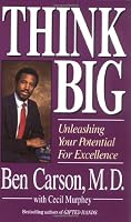 Think Big: Unleashing Your Potential for Excellence